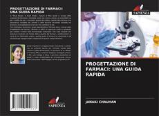 Bookcover of PROGETTAZIONE DI FARMACI: UNA GUIDA RAPIDA