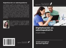 Capa do livro de Digitalización en odontopediatría 