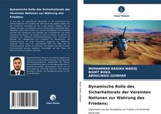 Dynamische Rolle des Sicherheitsrats der Vereinten Nationen zur Wahrung des Friedens:的封面