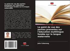 Capa do livro de Le point de vue des parties prenantes sur l'éducation multilingue fondée sur la langue maternelle 
