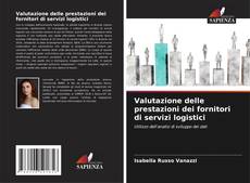 Bookcover of Valutazione delle prestazioni dei fornitori di servizi logistici
