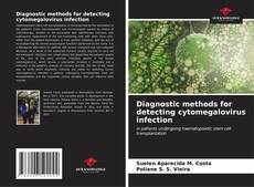Buchcover von Diagnostic methods for detecting cytomegalovirus infection