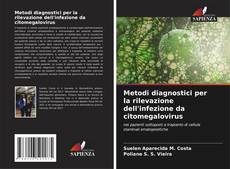 Bookcover of Metodi diagnostici per la rilevazione dell'infezione da citomegalovirus