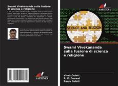 Couverture de Swami Vivekananda sulla fusione di scienza e religione