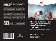 Bookcover of Effet de la découpe sur l'analyse des vibrations libres de plaques circulaires