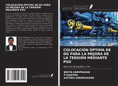 Buchcover von COLOCACIÓN ÓPTIMA DE DG PARA LA MEJORA DE LA TENSIÓN MEDIANTE PSO