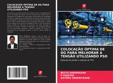 Capa do livro de COLOCAÇÃO ÓPTIMA DE DG PARA MELHORAR A TENSÃO UTILIZANDO PSO 