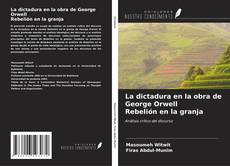 Buchcover von La dictadura en la obra de George Orwell Rebelión en la granja