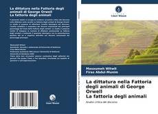 Bookcover of La dittatura nella Fattoria degli animali di George Orwell La fattoria degli animali