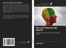 Bookcover of Por una retórica del delirio