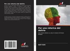 Capa do livro de Per una retorica del delirio 