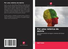 Capa do livro de Por uma retórica do delírio 