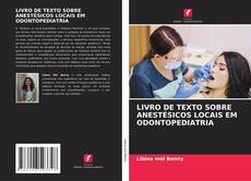 Capa do livro de LIVRO DE TEXTO SOBRE ANESTÉSICOS LOCAIS EM ODONTOPEDIATRIA 