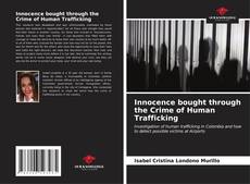 Capa do livro de Innocence bought through the Crime of Human Trafficking 