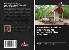 Bookcover of Esperienza: ricerca e apprendimento all'Università Maya Kaqchikel