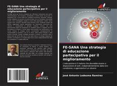 Bookcover of FE-SANA Una strategia di educazione partecipativa per il miglioramento