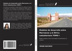 Buchcover von Modelos de desarrollo entre Marruecos y el África subsahariana TOMO I