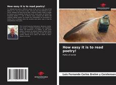 Bookcover of How easy it is to read poetry!