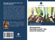 Buchcover von Ökologische Nachbarschaft. Die Zukunft pflanzen