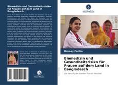 Biomedizin und Gesundheitsrisiko für Frauen auf dem Land in Bangladesch kitap kapağı