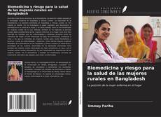 Capa do livro de Biomedicina y riesgo para la salud de las mujeres rurales en Bangladesh 