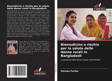 Buchcover von Biomedicina e rischio per la salute delle donne rurali in Bangladesh