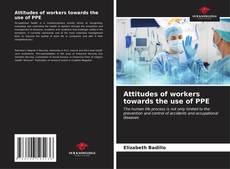 Buchcover von Attitudes of workers towards the use of PPE