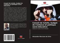 Capa do livro de Conseil de tutelle, budget de l'enfance et politique socio-éducative 