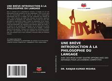 UNE BRÈVE INTRODUCTION À LA PHILOSOPHIE DU LANGAGE kitap kapağı