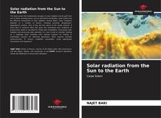 Couverture de Solar radiation from the Sun to the Earth