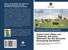 Vision einer Reihe von Faktoren, die einen Mehrwert für die tierische Erzeugung darstellen kitap kapağı