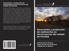 Copertina di Escorrentía y producción de sedimentos en microcuencas del estado de Paraíba