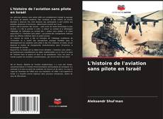 Capa do livro de L'histoire de l'aviation sans pilote en Israël 