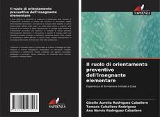 Borítókép a  Il ruolo di orientamento preventivo dell'insegnante elementare - hoz