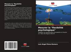 Mesurer la "flexibilité psychologique" kitap kapağı
