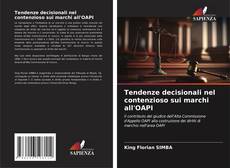 Bookcover of Tendenze decisionali nel contenzioso sui marchi all'OAPI