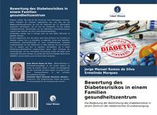 Copertina di Bewertung des Diabetesrisikos in einem Familien gesundheitszentrum