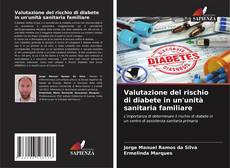 Capa do livro de Valutazione del rischio di diabete in un'unità sanitaria familiare 
