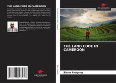 Bookcover of THE LAND CODE IN CAMEROON