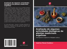 Copertina di Avaliação de algumas actividades biológicas de plantas medicinais argelinas