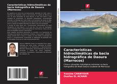 Copertina di Características hidroclimáticas da bacia hidrográfica de Daoura (Marrocos)