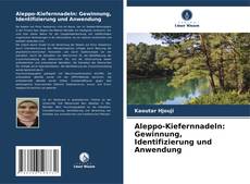 Capa do livro de Aleppo-Kiefernnadeln: Gewinnung, Identifizierung und Anwendung 