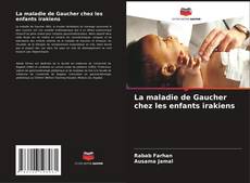 La maladie de Gaucher chez les enfants irakiens kitap kapağı