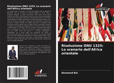 Bookcover of Risoluzione ONU 1325: Lo scenario dell'Africa orientale