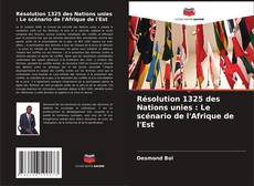 Résolution 1325 des Nations unies : Le scénario de l'Afrique de l'Est kitap kapağı