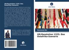 UN-Resolution 1325: Das Ostafrika-Szenario kitap kapağı