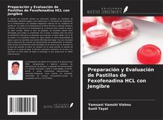 Capa do livro de Preparación y Evaluación de Pastillas de Fexofenadina HCL con Jengibre 