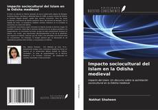 Bookcover of Impacto sociocultural del Islam en la Odisha medieval