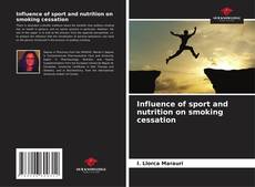 Portada del libro de Influence of sport and nutrition on smoking cessation