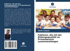 Bookcover of Faktoren, die mit der Bildungsqualität im Primarbereich zusammenhängen